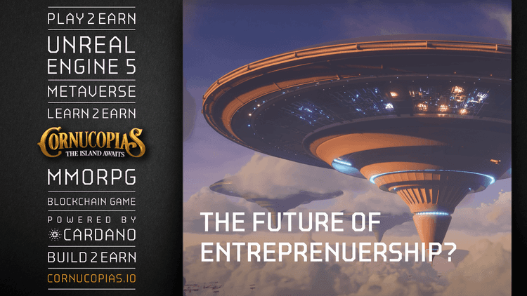 Cover Image for Is the Future of Entrepreneurship bubbling in the Cornucopias Metaverse?