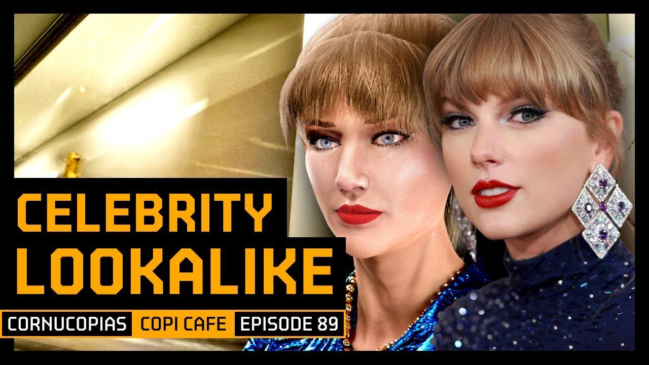 Celebrity Lookalike | Copi Cafe 89 | Cornucopias