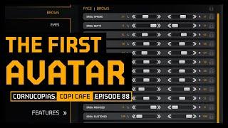 The First Avatar | Copi Cafe 88 | Cornucopias